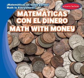 Matemáticas con el dinero / Math with Money by Claire Romaine, Eida de la Vega, 9781482452112
