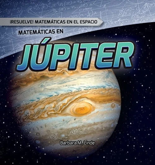 Matemáticas en Júpiter (Math on Jupiter) (Spanish Edition) by Mark J. Harasymiw, Alberto Jiménez, 9781482452303
