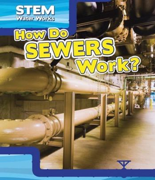How Do Sewers Work? - 9781499420050 by Greg Roza, 9781499420050
