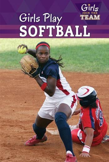 Girls Play Softball - 9781499421095 by Amy B. Rogers, 9781499421095