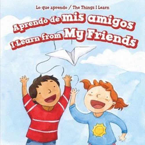 Aprendo de mis amigos / I Learn from My Friends by Mary Austen, 9781499424133