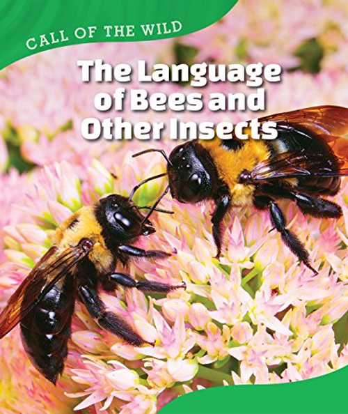The Language of Bees and Other Insects by Megan Kopp, 9781502617231