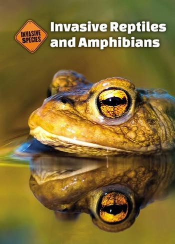 Invasive Reptiles and Amphibians by Susan Schafer, 9781502618306