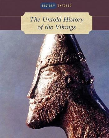 The Untold History of the Vikings by Martin J. Dougherty, 9781502619020