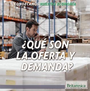 ¿Qué son la oferta y la demanda? (What Are Supply and Demand?) - 9781508102380 by Ana Maria Garcia, Laura La Bella, 9781508102380