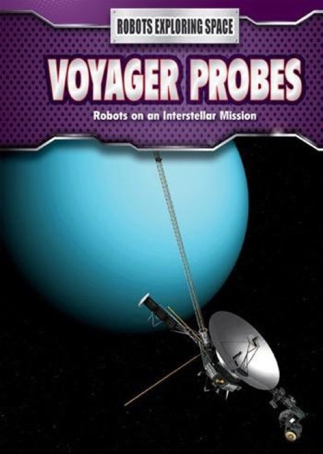 Voyager Probes (Robots on an Interstellar Mission) - 9781508151302 by Robyn Hardyman