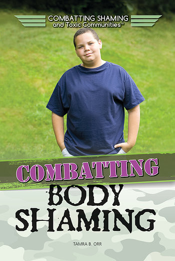 Combatting Body Shaming by Tamra B. Orr, 9781508171140