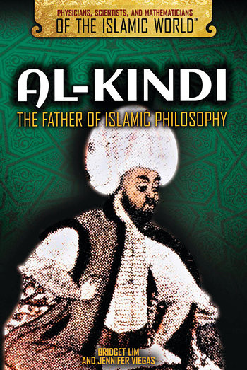 Al-Kindi (The Father of Islamic Philosophy) by Bridget Lim, Jennifer Viegas, 9781508171386