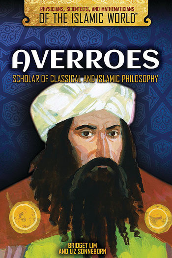 Averroes (Scholar of Classical and Islamic Philosophy) by Bridget Lim, Liz Sonneborn, 9781508171416