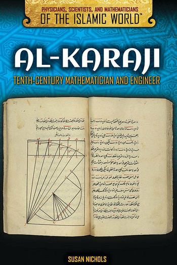 Al-Karaji (Tenth-Century Mathematician and Engineer) by Susan Nichols, 9781508171430