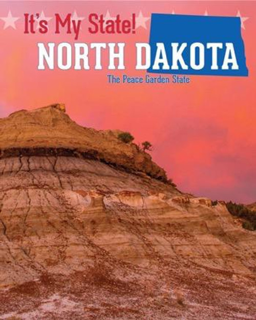 North Dakota (The Peace Garden State) by Doug Sanders, Ruth Bjorklund, 9781627132503