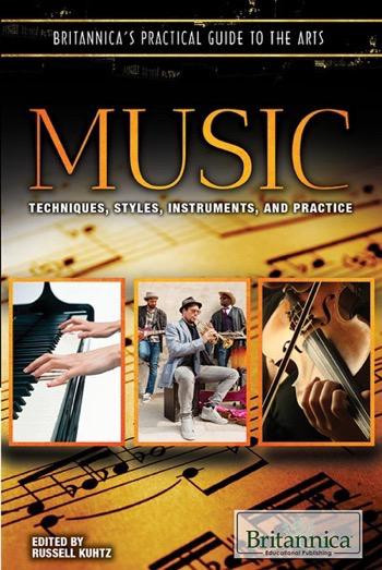 Music (Techniques, Styles, Instruments, and Practice) by Russell Kuhtz, 9781680483727