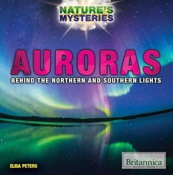 Auroras (Behind the Northern and Southern Lights) - 9781680484793 by Elisa Peters, 9781680484793