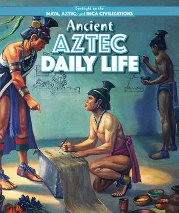 Ancient Aztec Daily Life - 9781499419030 by Heather Moore Niver, 9781499419030