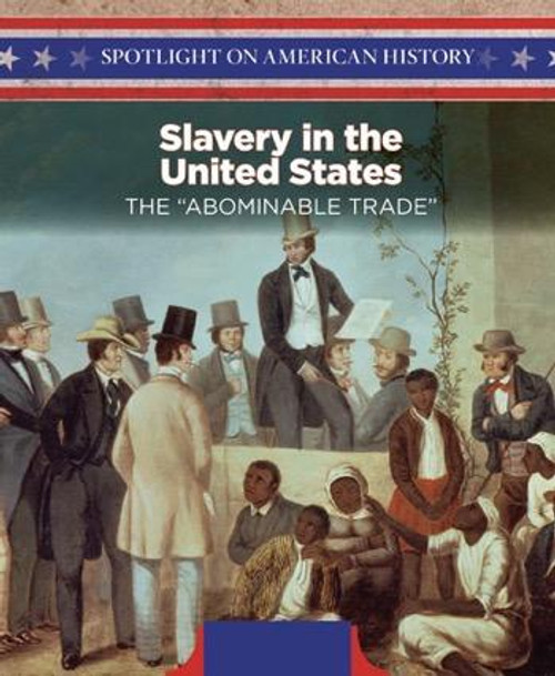 Slavery in the United States (The "Abominable Trade") - 9781508149408 by Whitney Hopper, 9781508149408