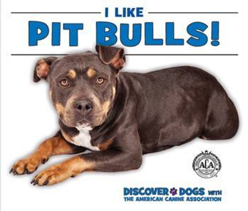 I Like Pit Bulls! by Linda Bozzo, 9780766081574