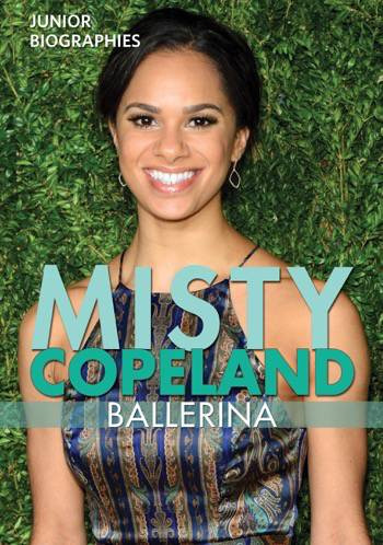 Misty Copeland (Ballerina) by Hannah Isbell, 9780766081772