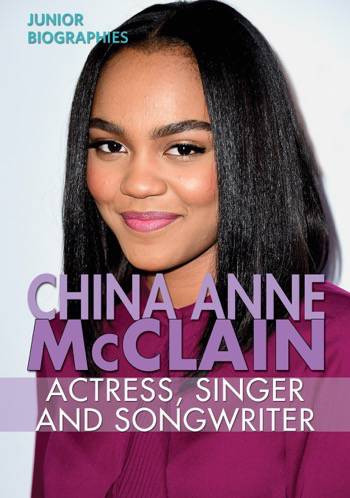 China Anne McClain (Actress, Singer, and Songwriter) by Kristen Rajczak Nelson, 9780766081840