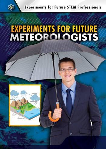 Experiments for Future Meteorologists by Robert Gardner, Joshua Conklin, 9780766081963