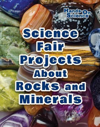 Science Fair Projects About Rocks and Minerals by Robert Gardner, 9780766082090