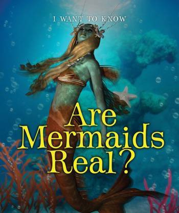 Are Mermaids Real? by Portia Summers, Dana Meachen Rau, 9780766082403