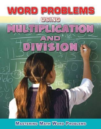 Word Problems Using Multiplication and Division - 9780766082663 by Zella Williams, Rebecca Wingard-Nelson, 9780766082663
