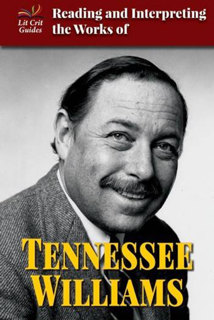 Reading and Interpreting the Works of Tennessee Williams by Spring Hermann, 9780766083462