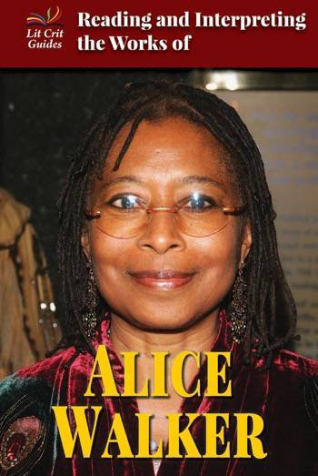 Reading and Interpreting the Works of Alice Walker by Lisa A. Crayton, 9780766083592