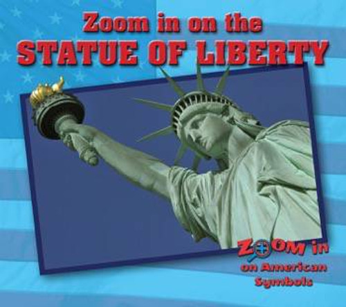 Zoom in on the Statue of Liberty by Cecelia H. Brannon, 9780766084506