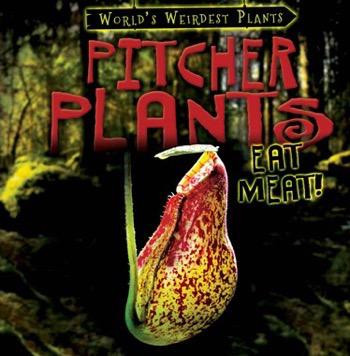 Pitcher Plants Eat Meat! by Barbara M. Linde, 9781482456325
