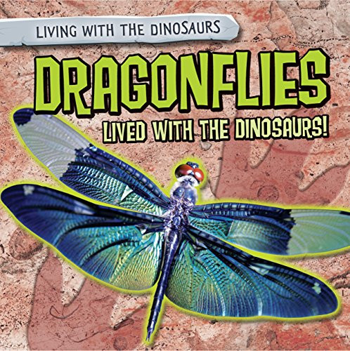 Dragonflies Lived with the Dinosaurs! - 9781482456516 by Mark J. Harasymiw