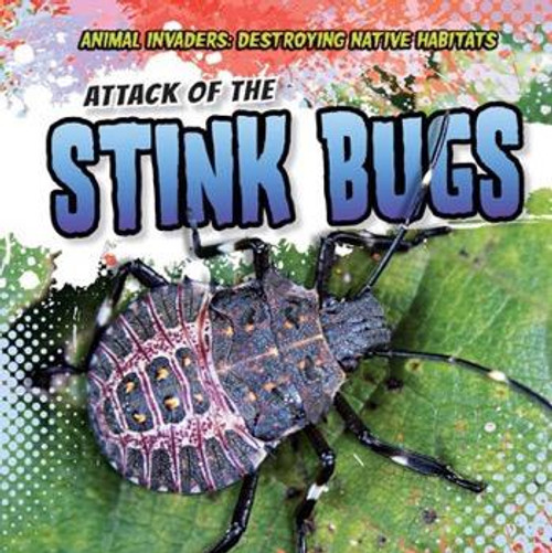 Attack of the Stink Bugs by Michael Rajczak, 9781482456745