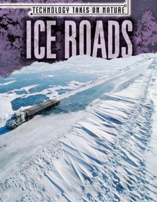 Ice Roads - 9781482457735 by Michael Canfield