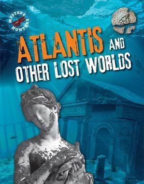 Atlantis and Other Lost Worlds - 9781482459982 by Robert Snedden, 9781482459982