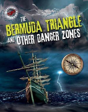 The Bermuda Triangle and Other Danger Zones by Sarah Levete, 9781482460001