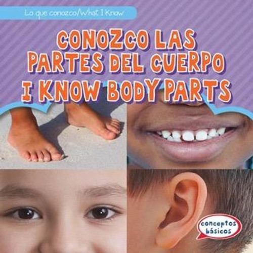 Conozco las partes del cuerpo / I Know Body Parts (Bilingual Edition) by Mary Rose Osburn, Fatima Rateb, 9781482462012