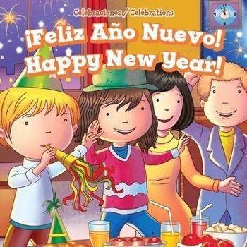 ¡Feliz Año Nuevo! / Happy New Year! (Bilingual Edition) (Bilingual Edition) - 9781499428414 by Clara Coleman, 9781499428414