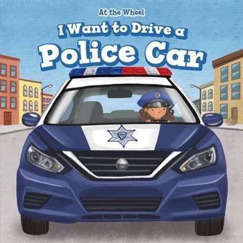 I Want to Drive a Police Car - 9781499429435 by Henry Abbot, 9781499429435