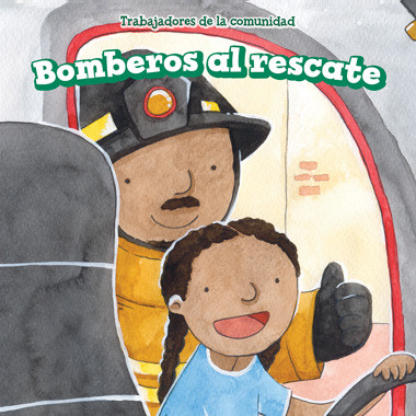 Bomberos al rescate (Firefighters to the Rescue) (Spanish Edition) (Spanish Edition) - 9781499430448 by Alana Olsen, 9781499430448