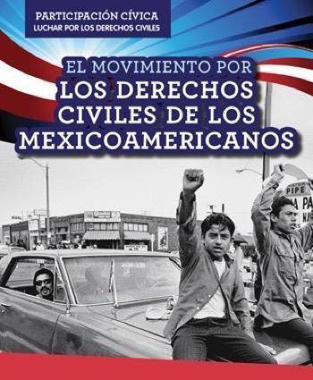 El Movimiento por los derechos civiles de los mexicoamericanos (Mexican American Civil Rights Movement) (Spanish Edition) by Christine Honders, 9781499433173