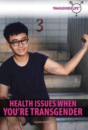 Health Issues When You're Transgender - 9781499464641 by Susan Meyer, 9781499464641