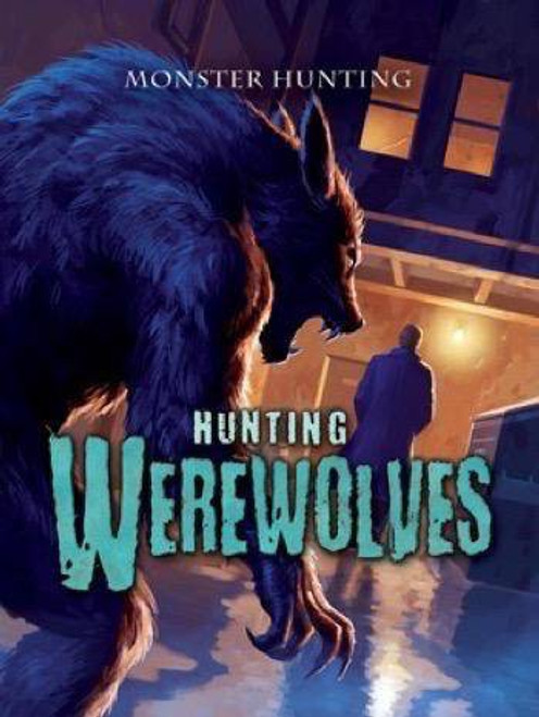Hunting Werewolves by Graeme Davis, 9781499465341