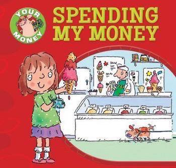 Spending My Money - 9781499481983 by Claire Llewellyn, Mike Gordon, 9781499481983