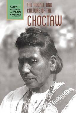 The People and Culture of the Choctaw by Samantha Nephew, Raymond Bial, 9781502622457