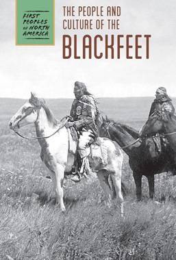 The People and Culture of the Blackfeet by Kris Rickard, Raymond Bial, 9781502622471