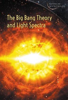 The Big Bang Theory and Light Spectra by Rachel Keranen, 9781502622952