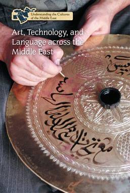 Art, Technology, and Language across the Middle East by Greg Baldino, 9781502623614
