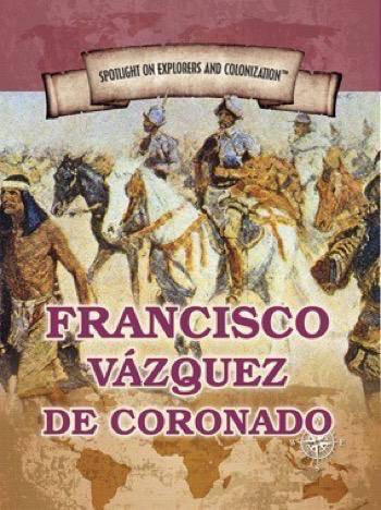 Francisco Vázquez de Coronado (First European to Reach the Grand Canyon) - 9781508172161 by Xina M. Uhl, 9781508172161