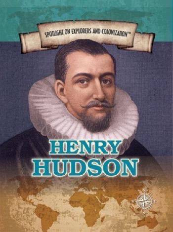 Henry Hudson (Explorer of the Hudson River and Bay) - 9781508172253 by Henrietta Toth, 9781508172253