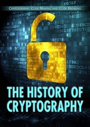 The History of Cryptography by Susan Meyer, 9781508173045